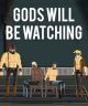 Gods Will Be Watching